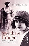 Streitbare Frauen: Porträts aus drei Jahrhunderten by Michaela Karl