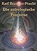 Die astrologische Prognose: Astrologische Kellektion zum Selbststudium. Die astrologische Prognose, Interpretation und Deutung des Horoskops by 