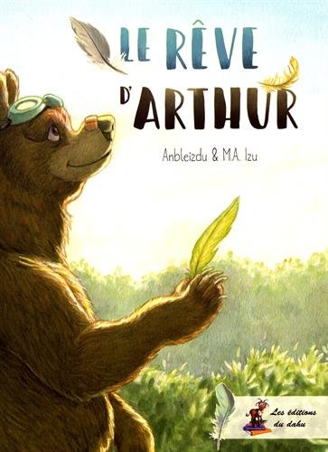 Le rêve d'Arthur Le rêve d'Arthur