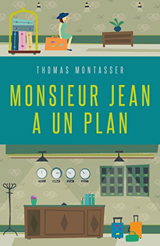 couverture de : Monsieur Jean a un plan