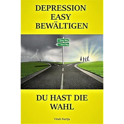 [PDF] DEPRESSION EASY BEWÁ„LTIGEN - DU HAST DIE WAHL KOSTENLOS DOWNLOAD
