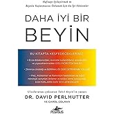 Daha İyi Bir Beyin: Hafızayı İyileştirmek ve Beynin Yaşlanmasını &Ouml;nlemek İ&ccedil;in En İyi Y&ouml;ntemler