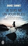 Je suis né un jour bleu