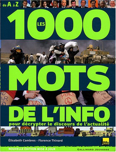 couverture de : Les 1000 mots de l'info pour d&eacute;crypter le discours de l'a...