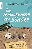Cover zum Buch Die Verlockungen der Südsee: Wo Fremd...