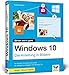 Windows 10: Die Anleitung in Bildern. Aktuell inklusive aller Updates. Komplett in Farbe. Ideal für Einsteiger. by Robert Klaßen