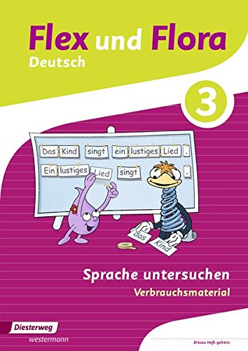 Flex und Flora 3 Heft Sprache untersuchen: Verbrauchsmaterial