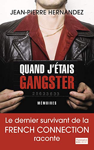 Quand j'étais gangster Quand j'étais gangster