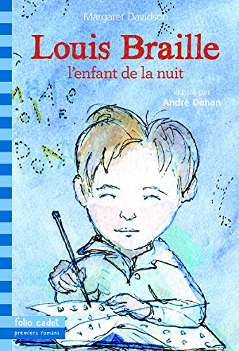 Louis Braille, l'enfant de la nuit (Folio cadet Premiers romans)