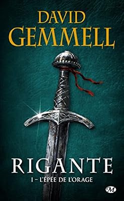 Bragelonne Rigante, Tome 1 : L'Épée de l'orage