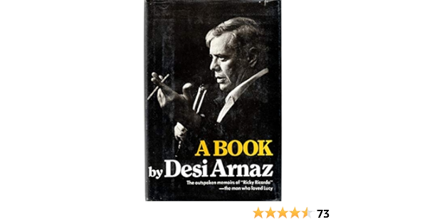 A Book The Outspoken Memoirs Of Ricky Ricardo The Man Who Loved Lucy Amazon Co Uk Desi Arnaz 9780688003425 Books A Book The Outspoken Memoirs Of Ricky Ricardo The Man Who Loved Lucy Amazon Co Uk Desi Arnaz 9780688003425 Books