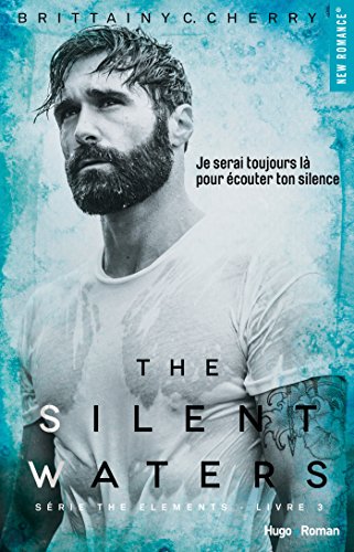 The silent waters Série The elements Livre 3 (NEW ROMANCE) gratuit