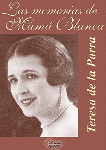 Memorias de Mamá Blanca (con Notas de Álvaro Díaz) (Spanish Edition)