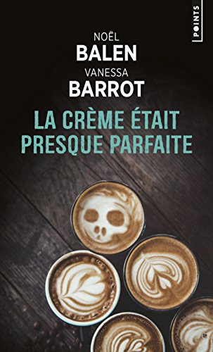 couverture de : La cr&egrave;me &eacute;tait presque parfaite