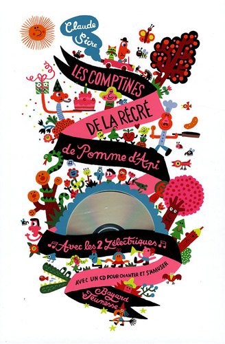 couverture de : Les comptines de la r&eacute;cr&eacute; de Pomme d'Api avec les 2Z&eacute;lect...