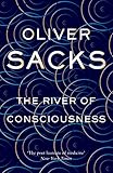 The River of Consciousness by Oliver Sacks