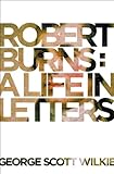 Image de Robert Burns: A Life in Letters