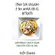 Cómo ser Vegano y no morir en el intento: Guía rápida del veganismo