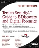 Image de TechnoSecurity's Guide to E-Discovery and Digital Forensics: A Comprehensive Handbook