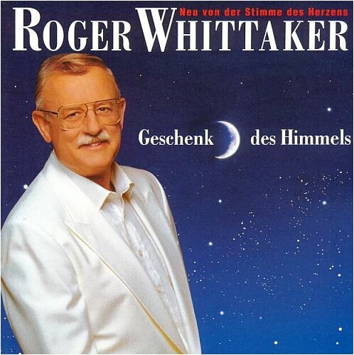 Preisvergleich Produktbild Roger Whittaker - Geschenk des Himmels [Club-Edition 1993]