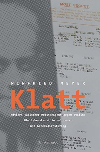 Klatt: Hitlers jÃ¼discher Meisteragent gegen Stalin by Winfried Meyer (2014-12-12)