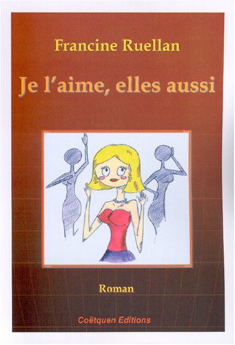 couverture de : Je l'aime, elles aussi