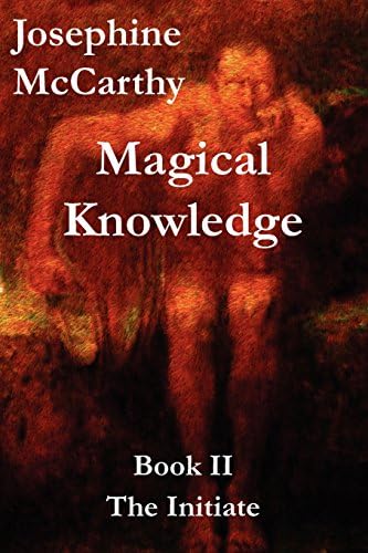 Magical Knowledge: Book II -- The Initiate