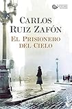 El prisionero del cielo (Biblioteca Carlos Ruiz Zafón) by Carlos Ruiz Zafón