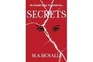 Secrets: Be Careful What You Wish For (Broken Series)