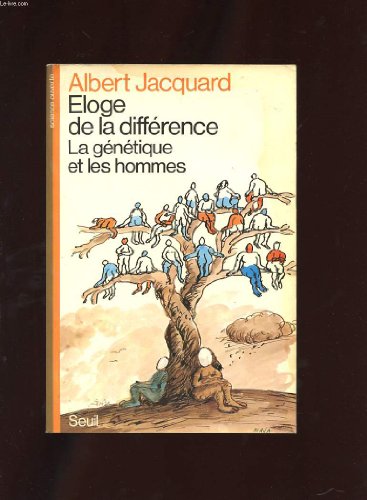 Eloge de la différence : la genetique et les hommes Eloge de la différence : la genetique et les hommes
