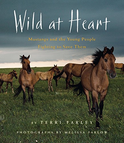 Download Wild at Heart: Mustangs and the Young People Fighting to Save Them Download Wild at Heart: Mustangs and the Young People Fighting to Save Them