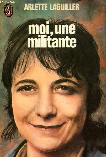 Moi, une militante. 1974. Broché. 163 pages. (Communisme, Trotskisme) Moi, une militante. 1974. Broché. 163 pages. (Communisme, Trotskisme)