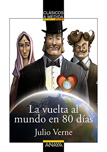 La vuelta al mundo en 80 días (CLÁSICOSClásicos a Medida)