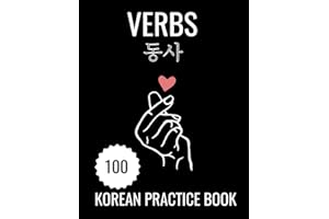 KOREAN VERBS PRACTICE NOTEBOOK: 200 Verbs Conjugation Tables over 100 pages | Present Past Future & Imperfect Past | Great Tool for All Levels of Korean
