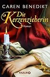 carena  Die Kerzenzieherin: Roman