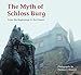 Produktbild The Myth of Schloss Burg: From the Beginnings to the Present