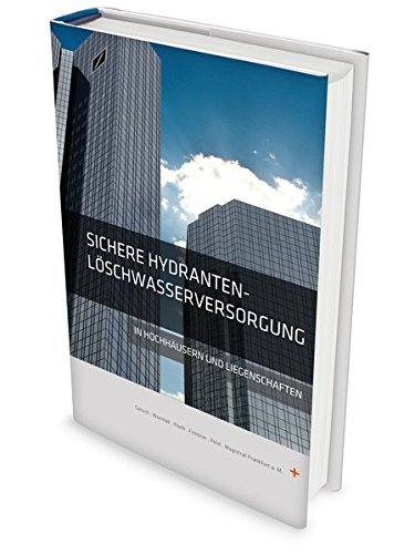 Preisvergleich Produktbild Sichere Hydranten - Löschwasserversorgung in Hochhäusern und Liegenschaften
