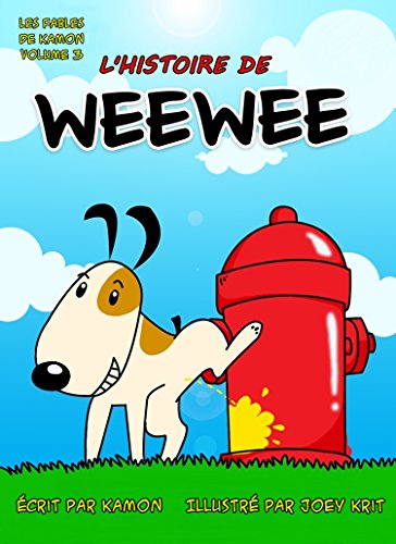 Couverture du livre L'histoire de Weewee: Une histoire drôle pour les enfants. (Les Fables Digitales t. 3)