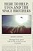 Here to Help: UFOs and the Space Brothers by Gerard Aartsen