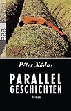 Bücher Neuerscheinungen 2022 - Parallelgeschichten von Péter Nádas