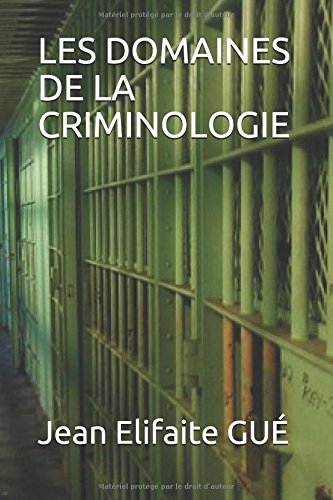 LES DOMAINES DE LA CRIMINOLOGIE gratuit