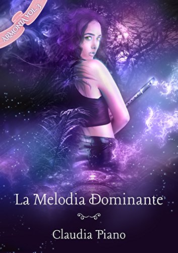 La Melodia Dominante (Armonia Vol. 3) libro