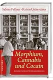 Cover zum Buch Morphium, Cannabis und Cocain: Medizi...