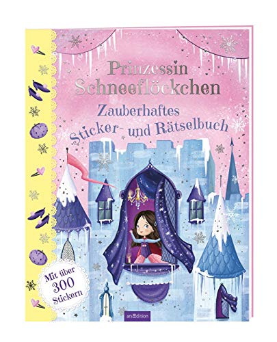 Prinzessin Schneeflöckchen - Zauberhaftes Sticker- und Rätselbuch: Mit über 300 Stickern