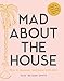Mad about the House: How to decorate your home with style (English Edition) by 