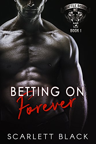 Betting on Forever (Battle Born MC Book 1) (English Edition) Betting on Forever (Battle Born MC Book 1) (English Edition)