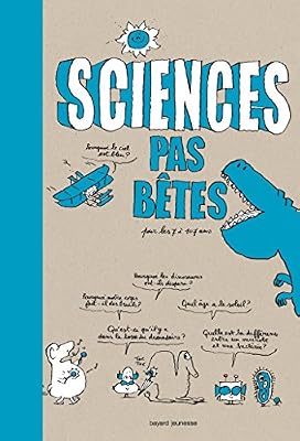 Bayard Jeunesse Sciences pas bêtes