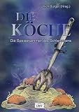 Cover zum Buch Die Köche: Die Speisekammer des Schle...