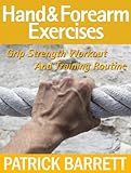 Image de Hand And Forearm Exercises: Grip Strength Workout And Training Routine (English