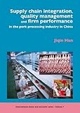 Image de Supply Chain Integration, Quality Management and Firm Performance in the Pork Processing Industry in China